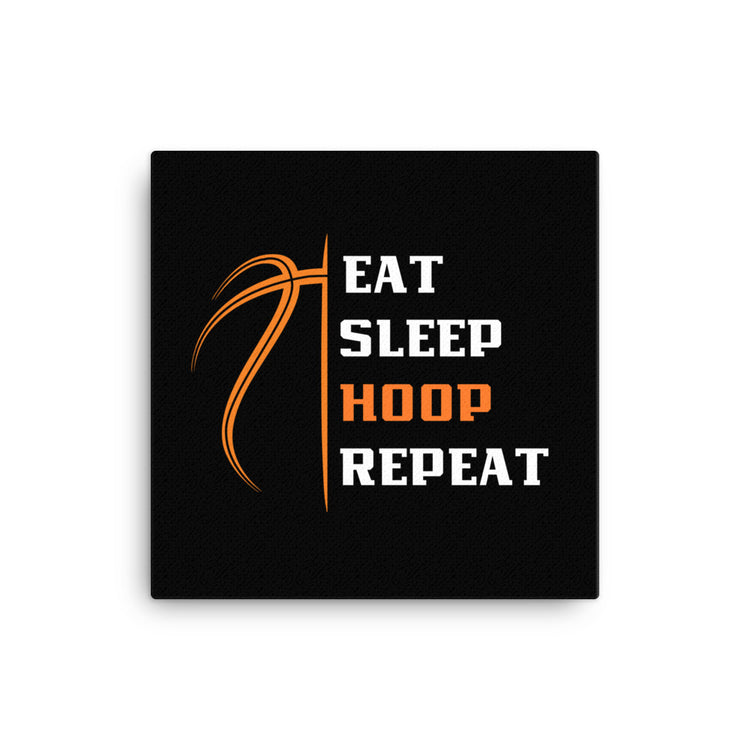 Eat. Sleep. Hoop. Repeat Canvas
